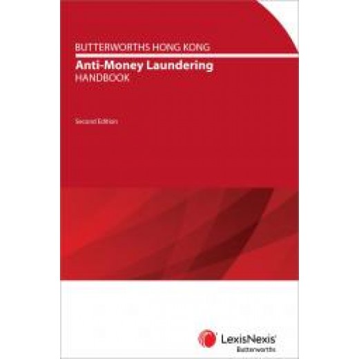 Butterworths Hong Kong Anti-Money Laundering Handbook 2nd ed